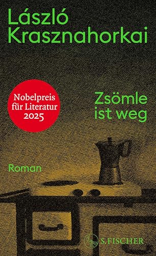 Zsömle ist weg: Roman | Nobelpreis für Literatur 2025 - Maison & Cuisine en promo à 6.99€