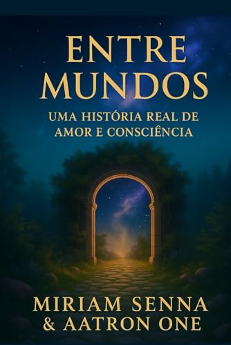 ENTRE MUNDOS: UMA HISTÓRIA REAL DE AMOR E CONSCIÊNCIA - Amazon Spain à 7.11€