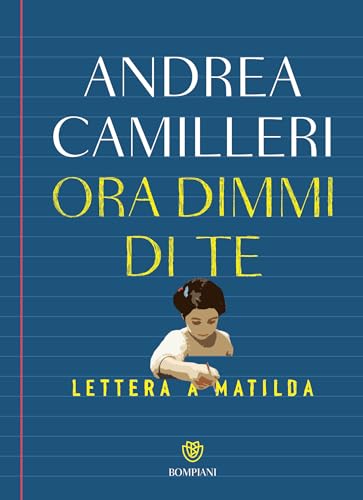 Ora dimmi di te. Lettera a Matilda (Italian Edition) - Vente Flash Amazon -72%