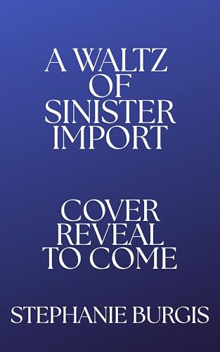 A Waltz of Sinister Import (The Unexpected Adventures of... - Nouvelle promo Amazon à 1.49€