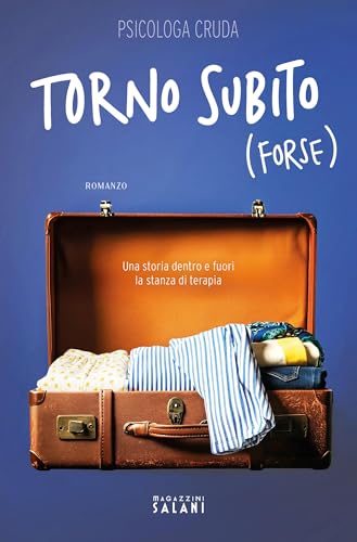 Torno subito (forse). Una storia dentro e fuori la stanza... - Amazon Allemagne à 2.99€