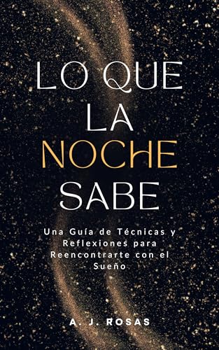 Lo que la Noche Sabe: Una guía de técnicas y reflexiones... - Books & eBooks Amazon UK à 2.21€