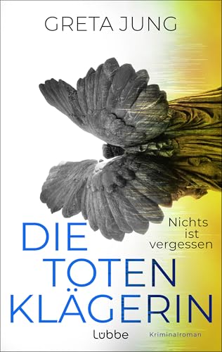 Die Totenklägerin: Nichts ist vergessen. Kriminalroman |... - Livres & eBooks Amazon Allemagne à 4.99€