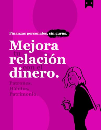 Mejora tu relación con el dinero: Patrones | Hábitos |... - Auto & Moto Amazon Allemagne à 12.03€