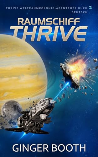 Raumschiff Thrive (Thrive Weltraumkolonie-Abenteuer 2) - Livres & eBooks Amazon Allemagne à 2.99€