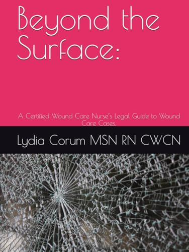 Beyond the Surface:: A Certified Wound Care Nurse’s Legal... - Amazon Royaume-Uni à 26.09€