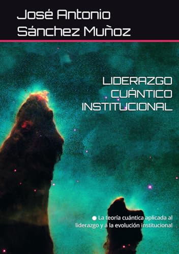 LIDERAZGO CUÁNTICO INSTITUCIONAL: ● La teoría cuántica... - Livres & eBooks en promo à 51.26€