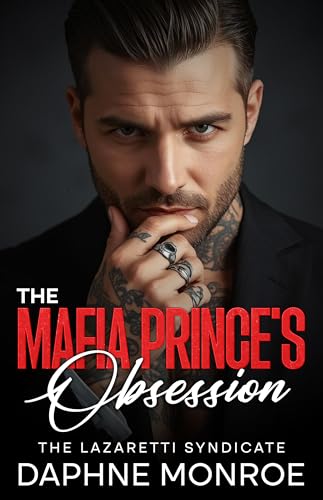 The Mafia Prince's Obsession (The Lazaretti Syndicate World) - Bon plan à 0.77€