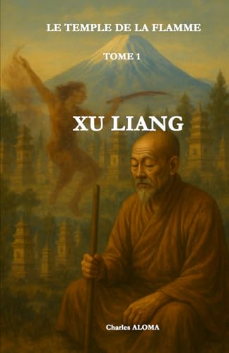 Le Temple de la Flamme: Tome I — Xu Liang, le feu intérieur - Amazon Italie à 12.38€
