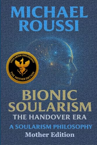Bionic Soularism: Mother Edition: A Soularism Philosophy - Fournitures Bureau Amazon Royaume-Uni à 72.74€