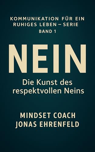DIE KUNST DES RESPEKTVOLLEN NEIN: ohne Schuldgefühle... - Livres & eBooks Amazon Allemagne à 1.99€