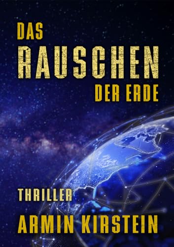 Das Rauschen der Erde: Thriller - Bon plan à 0.99€