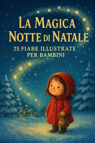 La Magica Notte di Natale – 25 Fiabe Illustrate per Bambini - Jouets & Jeux Amazon Italie à 2.69€