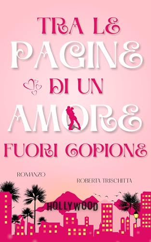 Tra le pagine di un amore fuori copione - Amazon Italie à 0.99€
