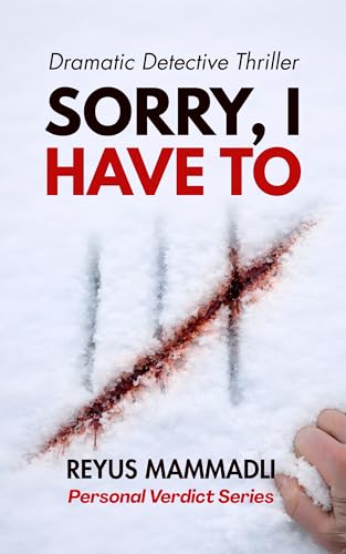 SORRY, I HAVE TO: A Dramatic Detective Thriller (Book One... - Amazon Royaume-Uni à 0.99€