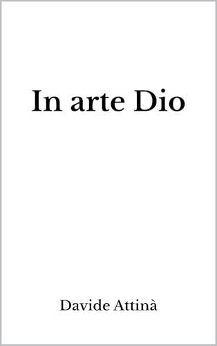 In arte Dio (Italian Edition) - Amazon Espagne à 0.99€