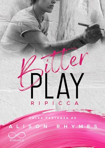 Bitter Play: Ripicca (Falsa Partenza Vol. 3) (Italian... en promo sur Amazon