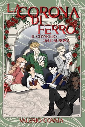La Corona di Ferro (Volume I): Il Consiglio dell'Aurora - Nouvelle promo Amazon à 1.00€