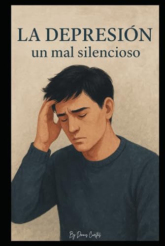 La depresion: Un mal silencioso - Livres & eBooks en promo à 22.19€