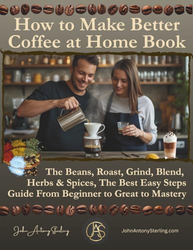 How to Make Better Coffee at Home Book: The Beans, Roast... - Maison & Cuisine Amazon Royaume-Uni à 6.03€