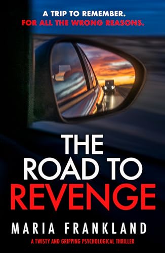 The Road to Revenge: A trip to remember. For all the wrong... - Nouvelle promo Amazon à 0.99€