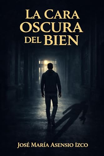 LA CARA OSCURA DEL BIEN: El precio de salvar una vida... - Auto & Moto Amazon Espagne à 0.99€