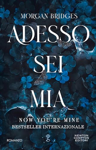 Adesso sei mia. Now you're mine (Italian Edition) - Nouvelle promo Amazon à 0.99€