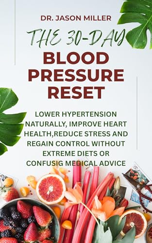 THE 30-DAY BLOOD PRESSURE RESET: Lower Hypertension... - Bon plan à 0.99€