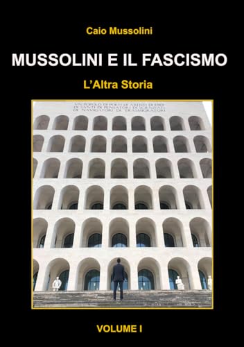 Mussolini e il Fascismo - L'Altra Storia: Volume 1 :... - Maison & Cuisine Amazon Allemagne à 31.89€