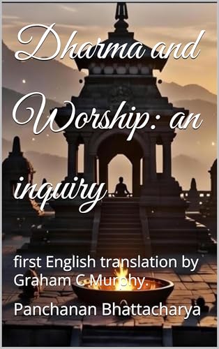 Dharma and Worship: an inquiry : First English translation... - Livres & eBooks Amazon Royaume-Uni à 0.99€