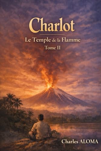 Le Temple de la Flamme – Tome II : Charlot - Bon plan à 8.54€
