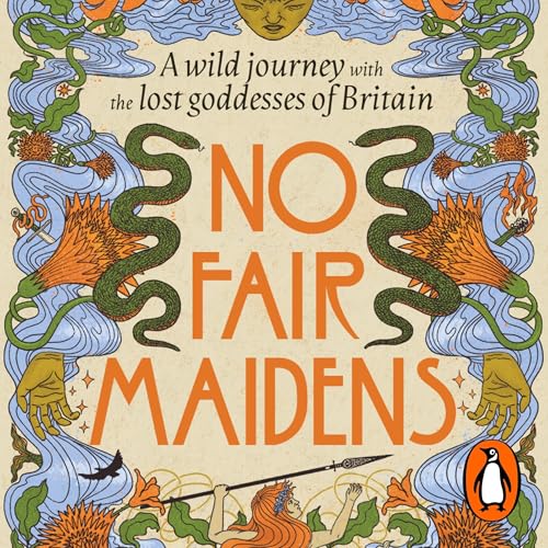 No Fair Maidens: A wild journey with the lost goddesses of... - Amazon Royaume-Uni à 10.55€