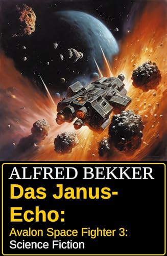 Das Janus-Echo: Avalon Space Fighter 3: Science Fiction - Bricolage & Outils Amazon Allemagne à 1.99€
