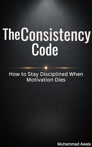 The Consistency Code: How to Stay Disciplined When... - Bricolage & Outils Amazon Royaume-Uni à 0.99€