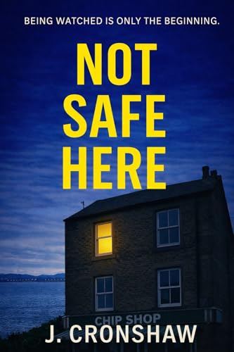 Not Safe Here: A Page-Turning British Thriller About... - Amazon Royaume-Uni à 0.99€
