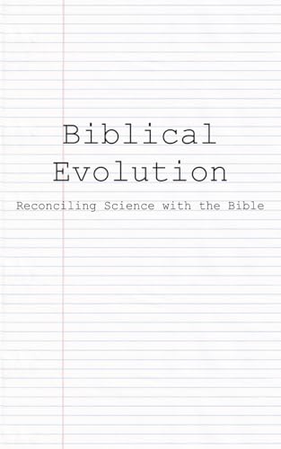 Biblical Evolution: Reconciling Science with the Bible - Livres & eBooks Amazon Italie à 4.26€