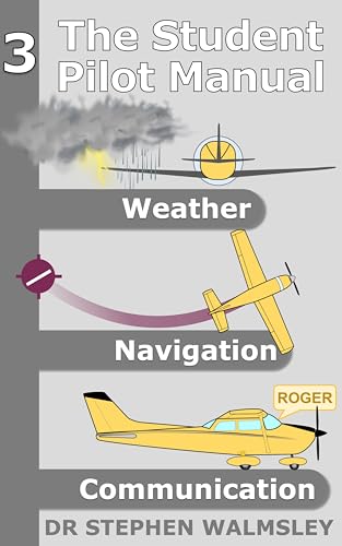 The Student Pilot Manual Volume 3: Weather, Navigation and... - Pet Supplies Amazon UK à 0.99€