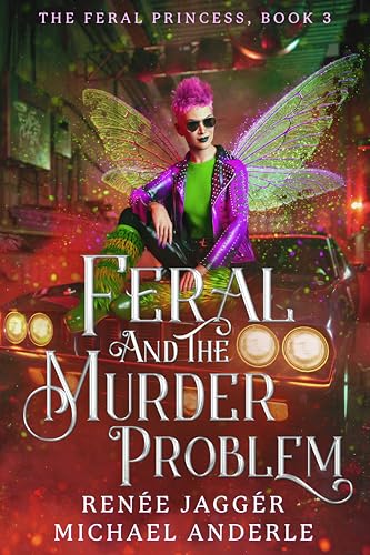 Feral and the Murder Problem (The Feral Princess Book 3) - Amazon Royaume-Uni à 0.99€