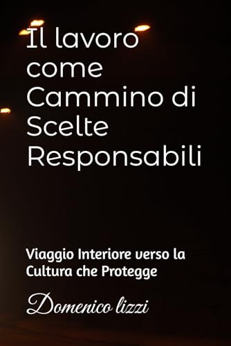 Il lavoro come Cammino di Scelte Responsabili: Viaggio... - Sports & Fitness Amazon Royaume-Uni à 9.07€
