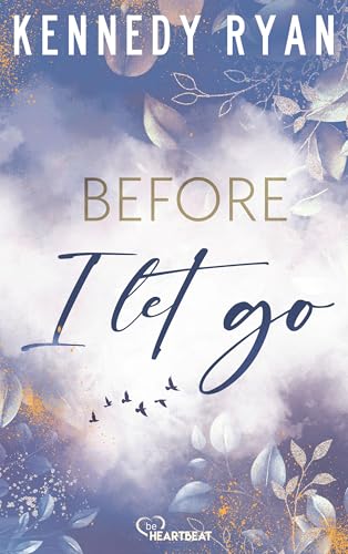 Before I Let Go: Eine perfekte Second-Chance-Romance über... - Maison & Cuisine Amazon Allemagne à 3.99€