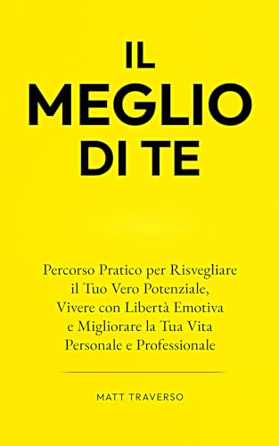 IL MEGLIO DI TE: Percorso pratico per risvegliare il tuo... - Maison & Cuisine en promo à 0.99€