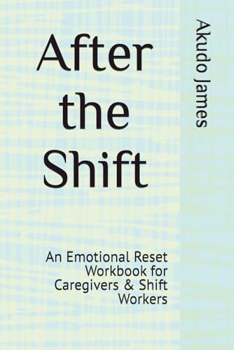 After the Shift: An Emotional Reset Workbook for Caregivers... - Auto & Motorcycle Amazon Germany à 4.39€