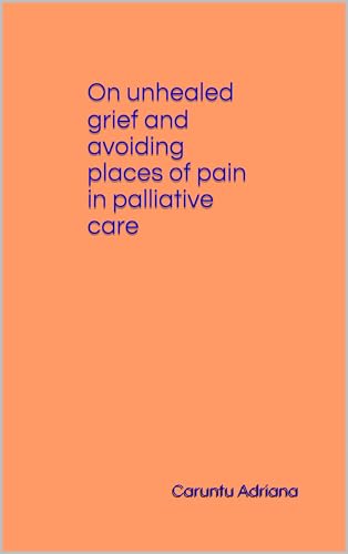 On unhealed grief and avoiding places of pain in palliative... - Auto & Moto en promo à 2.99€