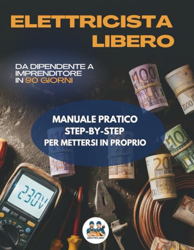 ELETTRICISTA LIBERO: Da Dipendente a Imprenditore in 90... - Erreur de prix -77% à 8.48€