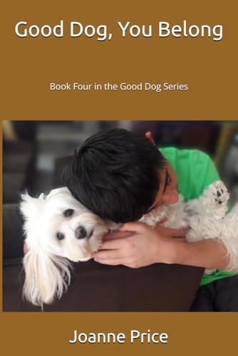 Good Dog, You Belong: Book Four in the Good Dog Series - Pet Supplies Amazon UK à 6.00€