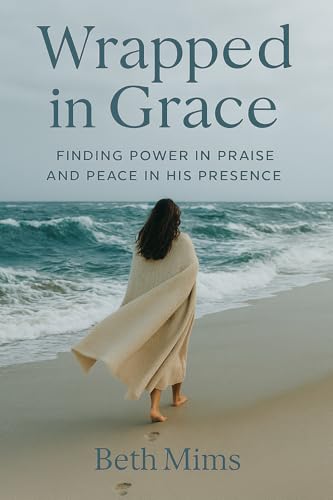 Wrapped In Grace: Finding Power in Praise and Peace in His... - Livres & eBooks Amazon Royaume-Uni à 0.77€