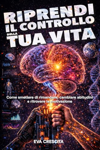 Riprendi il Controllo della Tua Vita: Come smettere di... - Auto & Motorcycle Amazon Germany à 6.42€