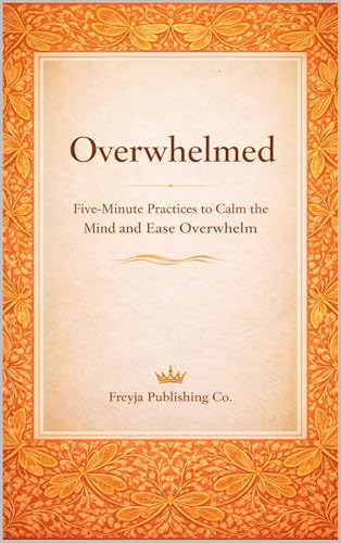 Overwhelmed: Five-Minute Practices to Calm the Mind and... - Santé & Bien-être Amazon Royaume-Uni à 0.77€