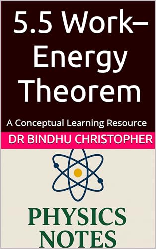 5.5 Work–Energy Theorem: A Conceptual Learning Resource... - Réduction -74% à 0.77€