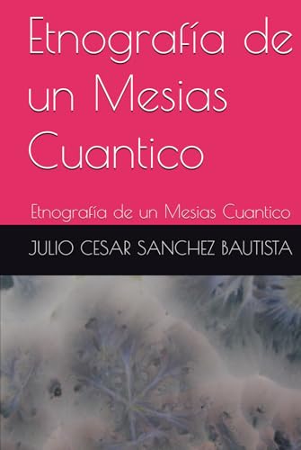 Etnografía de un Mesias Cuantico: Etnografía de un Mesias... - Amazon Espagne à 56.27€